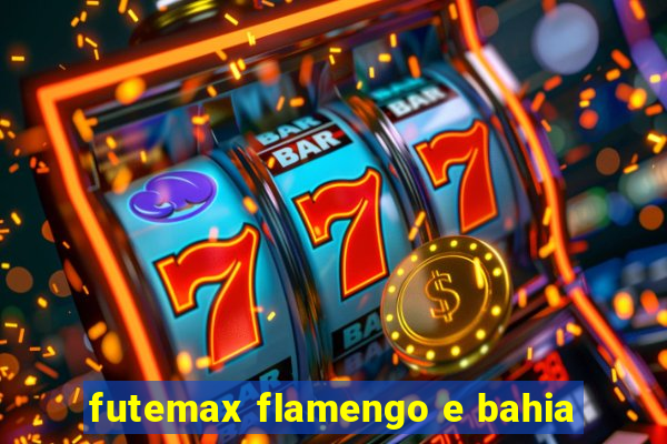 futemax flamengo e bahia